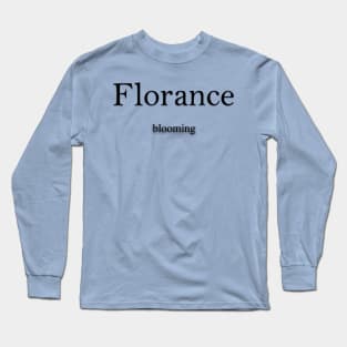 Florance Name meaning Long Sleeve T-Shirt